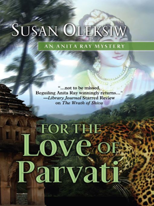 Title details for For the Love of Parvati by Susan Oleksiw - Available